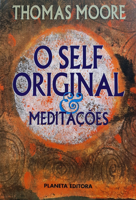 O Self Original & Meditações