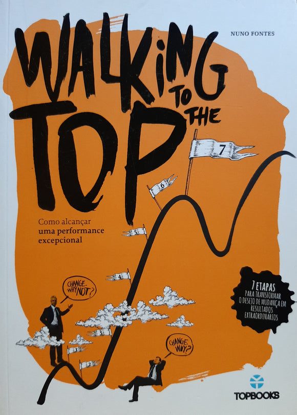 Walking to the Top – Como alcançar uma performance excepcional