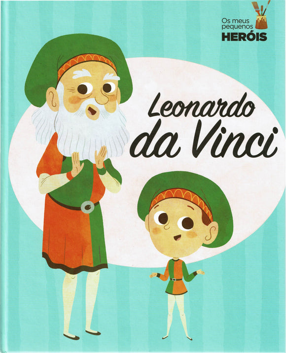 Leonardo da Vinci - Os meus pequenos Heróis