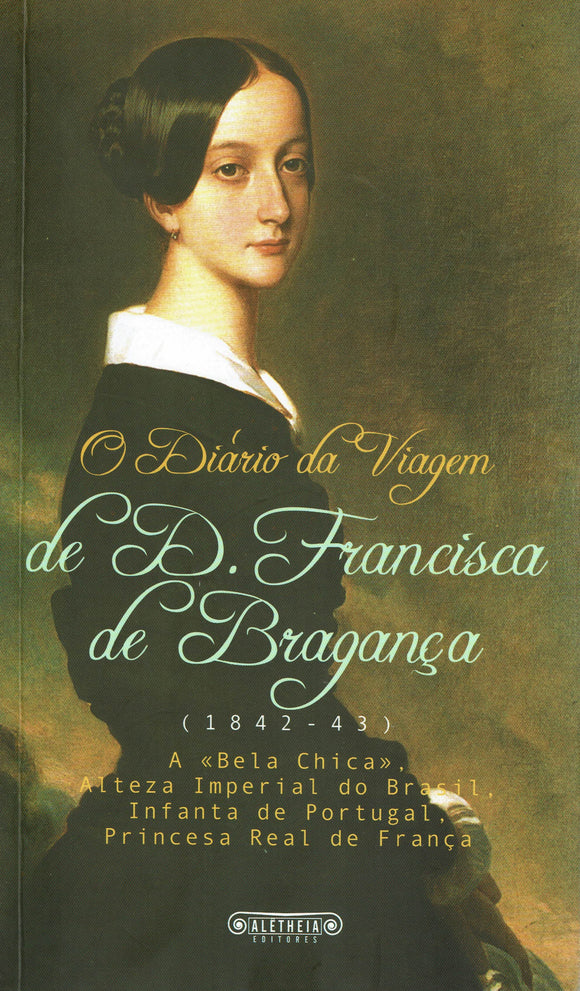 O Diário da Viagem de D. Francisca de Bragança