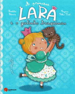 A Princesa Lara e o Gato Traquinas