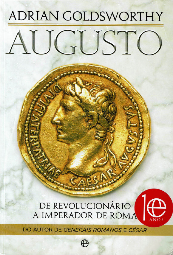 Augusto - De revolucionário a Imperador de Roma