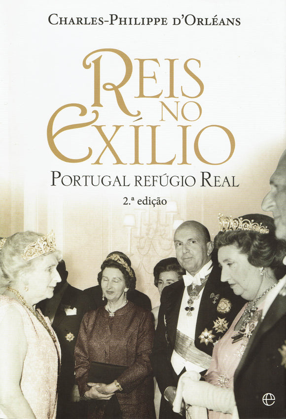Reis no Exílio - Portugal refúgio real