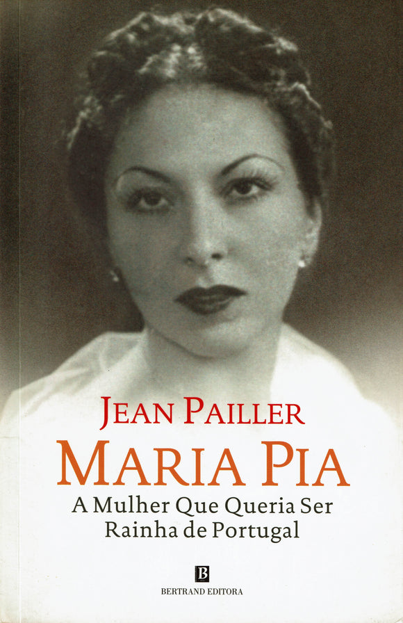 Maria Pia – A Mulher que queria ser Rainha de Portugal