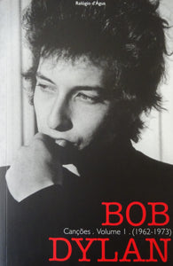 Bob Dylan - Canções - Volume I (1962-1973)