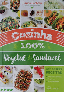 Cozinha 100% Vegetal e Saudável