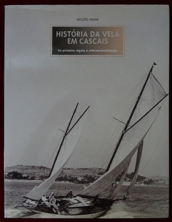 História da Vela em Cascais - Da primeira regata à internacionalização