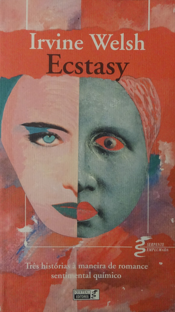 Ecstasy - Três histórias à maneira de romance sentimental químico