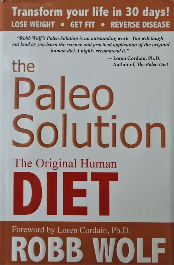 The Paleo Solution - The Original Human Diet