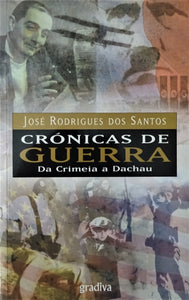 Crónicas de Guerra - Vol. I - da Crimeia a Dachau