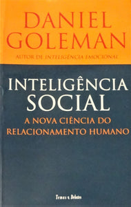 Inteligência Social - A nova ciência do relacionamento humano