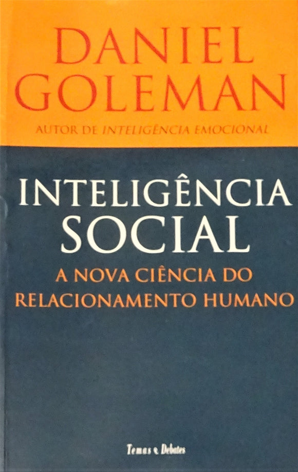 Inteligência Social - A nova ciência do relacionamento humano
