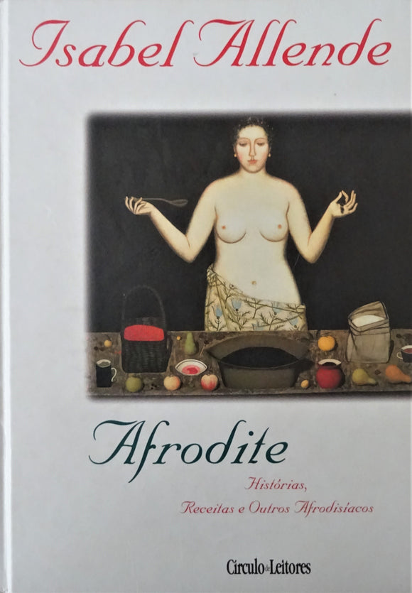 Afrodite - Histórias, Receitas e Outros Afrodisíacos