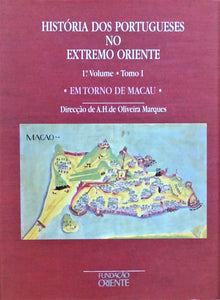 História dos portugueses no extremo oriente - 1º Volume - Tomo I