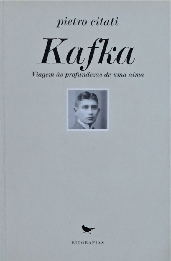 Kafka - Viagem às Profundezas de uma Alma