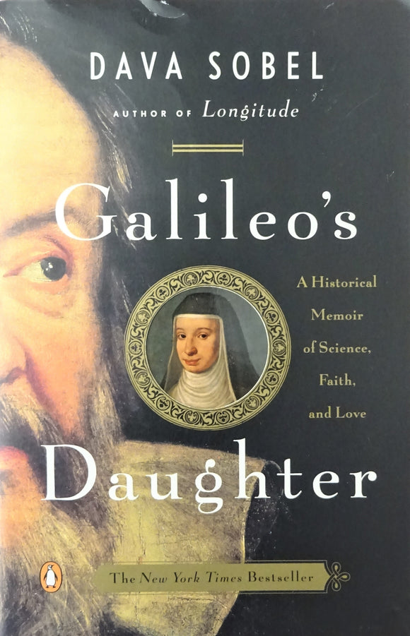 Galileo's Daughter - A Historical Memoir Of Science, Faith And Love