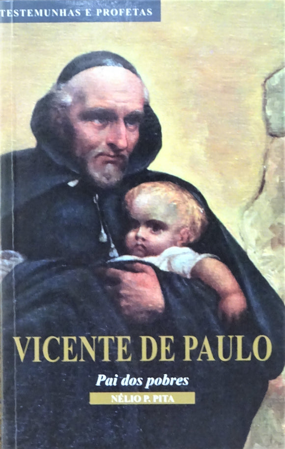 Vicente de Paulo - Pai dos Pobres