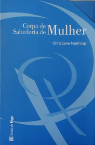 Corpo de Mulher, Sabedoria de Mulher (2 volumes)
