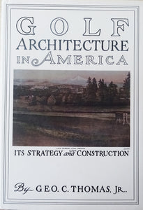Golf Arhitecture in America – It´s Strategy and Construction