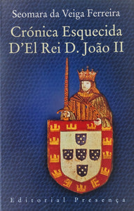 Crónica Esquecida D'El Rei D.Joao II