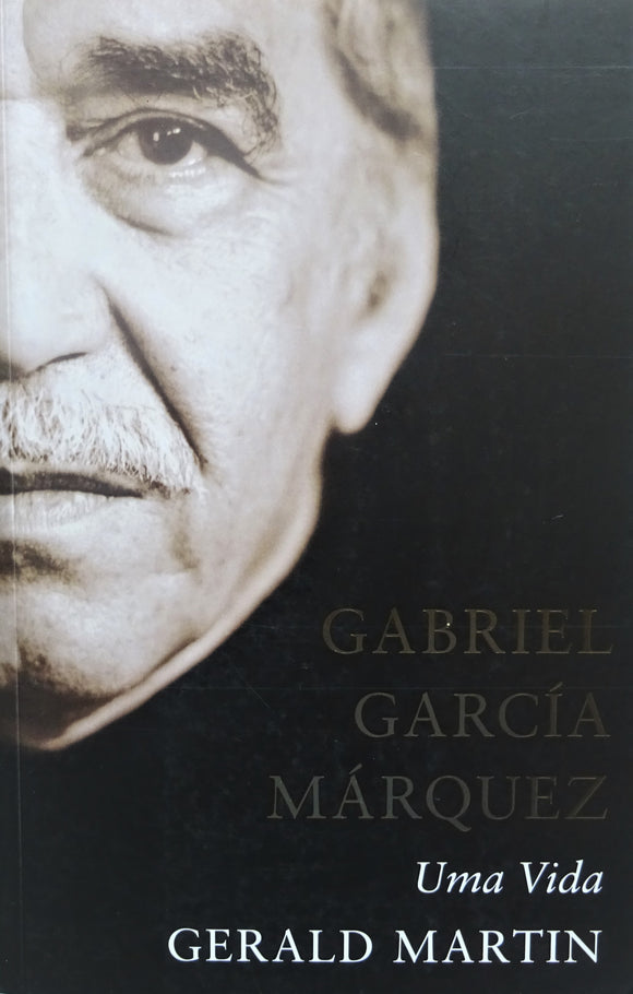 Gabriel García Márquez - Uma Vida