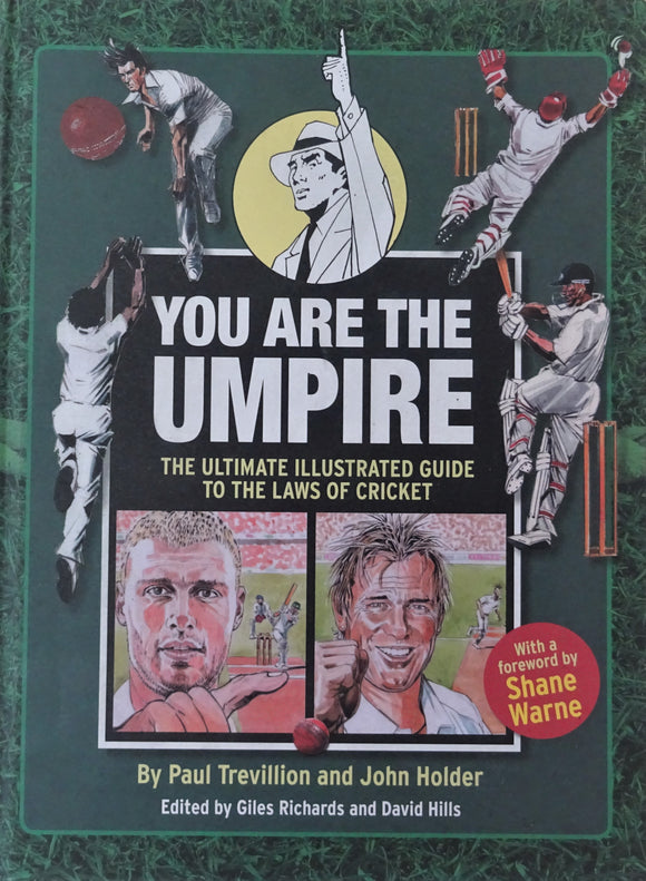 You Are The Umpire - The Ultimate Illustrated Guide to the Laws of Cricket
