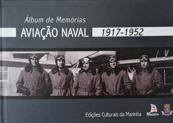 Aviação Naval – 1917-1952 – Álbum de Memórias
