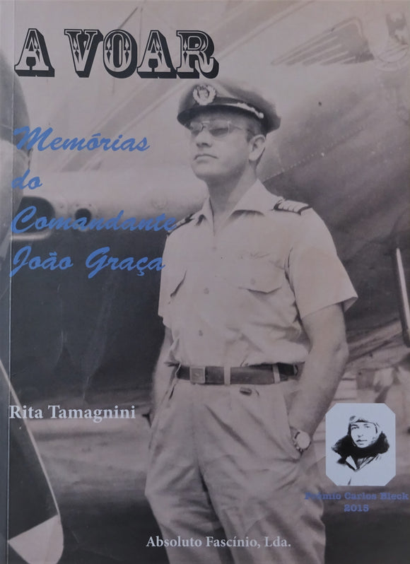 A Voar - Memórias do Comandante João Graça