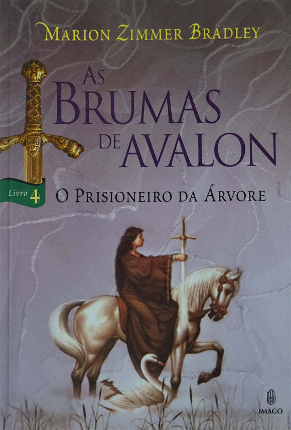 As Brumas de Avalon - Volume 4 - O Prisioneiro da Árvore