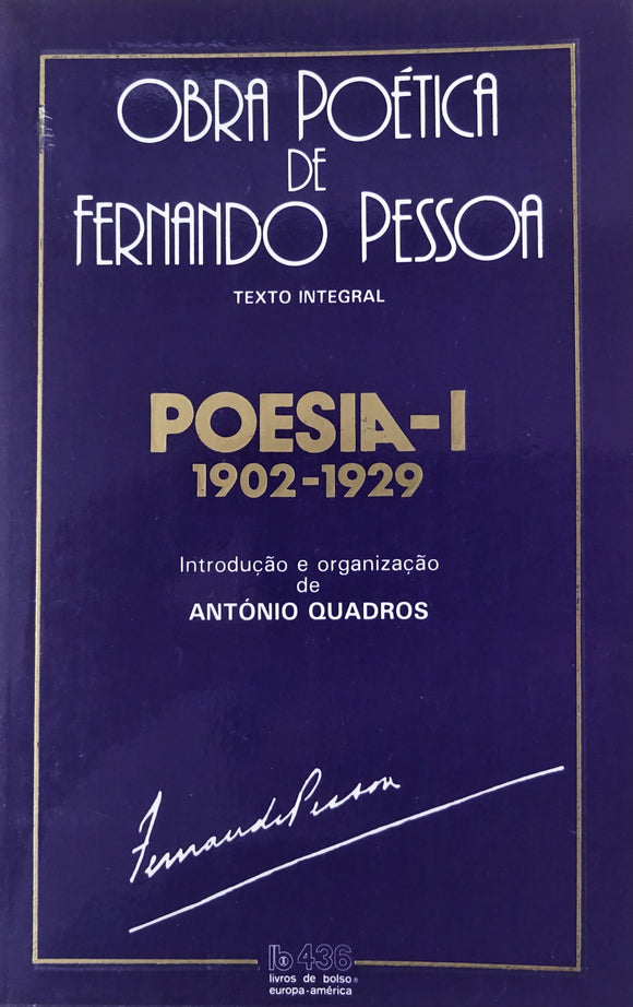 Poesia I 1902-1929 - Obra Poética de Fernando Pessoa