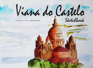 Viana do Castelo - Sketchbook