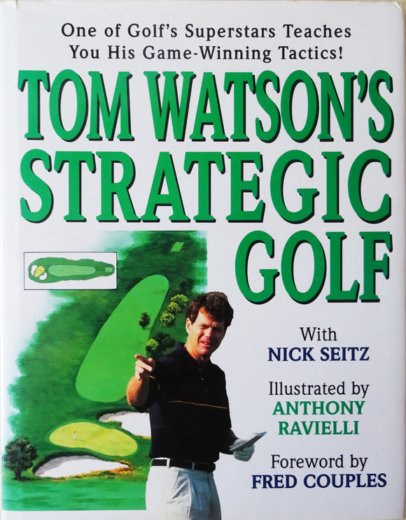 Tom Watson’s Strategic Golf