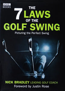 The 7 Laws of the Golf Swing: Picturing the Perfect Swing