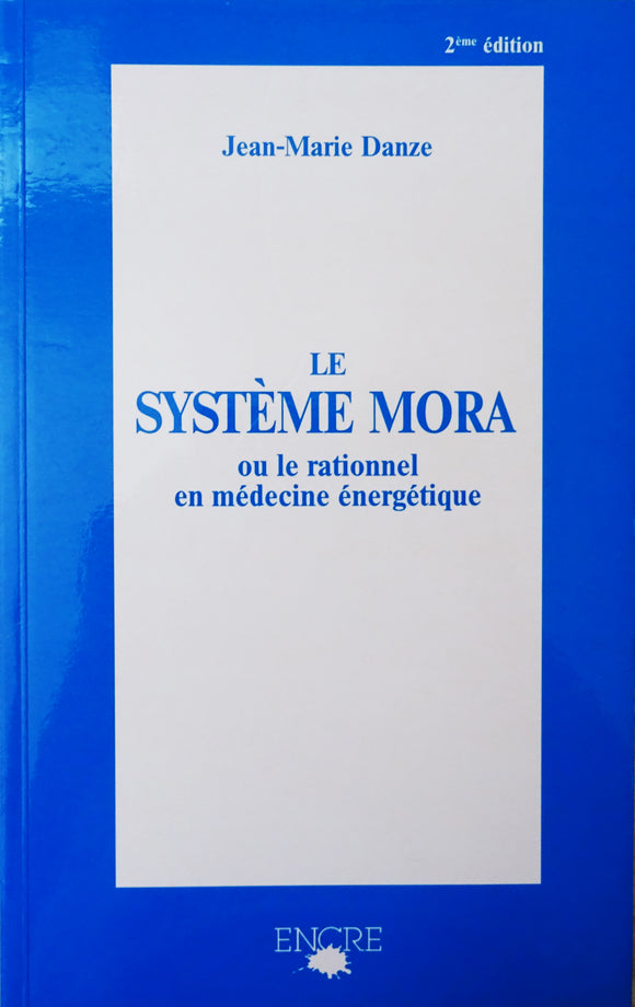 Le Système MORA ou le rationnel em médecine énergétique